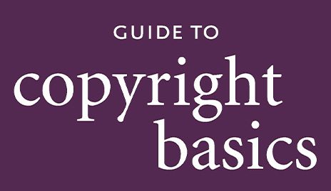 Guide to Copyright Basics